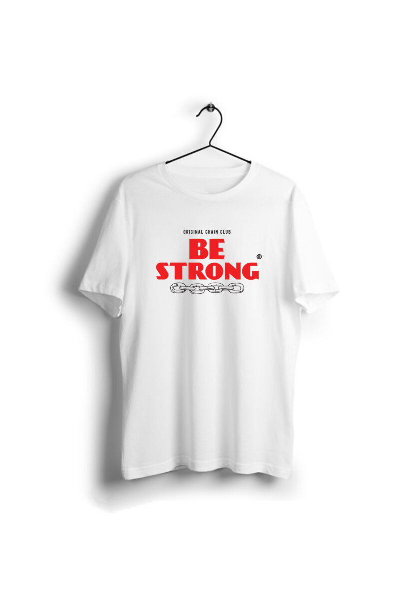 Be Strong Men T-shirt