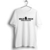 Wild & Rich Men Tshirt