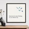 Risk Falling If You Wanna Fly motivational wall art by WUBB