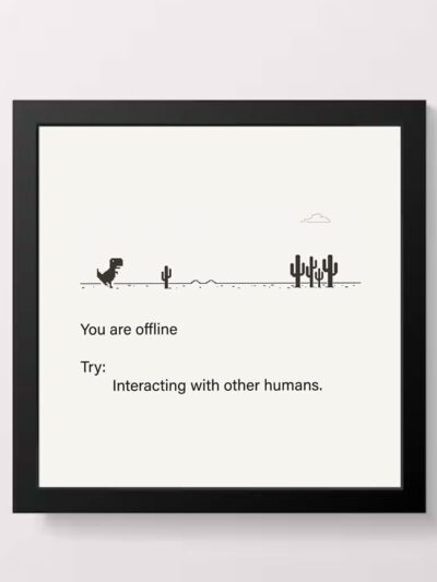 You're Offline Try Humans Funny Minimalist Wall Art Poster
