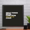 Great Things Never Come From Comfort Zones Motivational Wall Art Poster