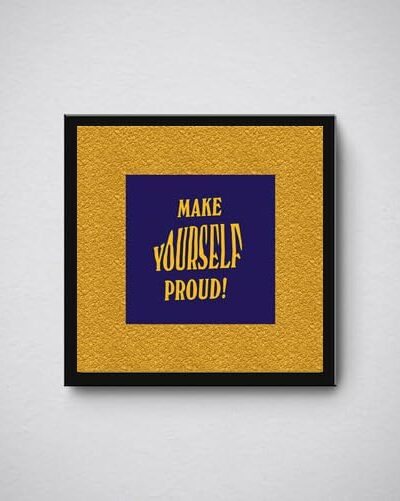 Make Yourself Proud Minimalist Motivational Wall Art