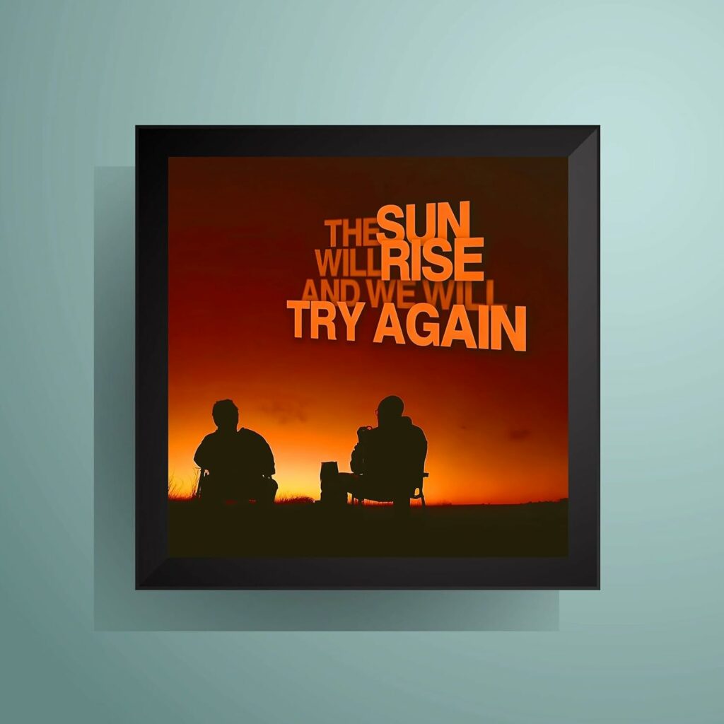 Sun-Will-Rise-and-We-Will-Try-Again-–-Motivational-Quote-Wall-Art