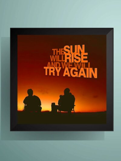 Sun-Will-Rise-and-We-Will-Try-Again-–-Motivational-Quote-Wall-Art