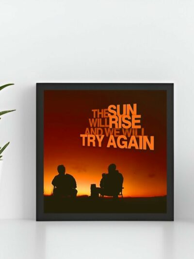 Sun-Will-Rise-and-We-Will-Try-Again-–-Motivational-Quote-Wall-Art